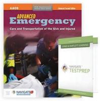 Advanced Emergency Care and Transportation of the Sick and Injured + Navigate TestPrep: AEMT Success