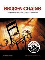 Broken Chains: Principles to Overcoming Addiction