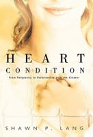 Heart Condition: From Religiosity to Relationship with the Creator