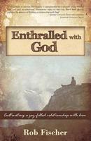 Enthralled With God