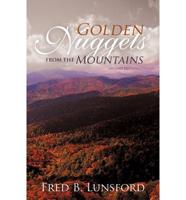 Golden Nuggets from the Mountains: (Second Edition)