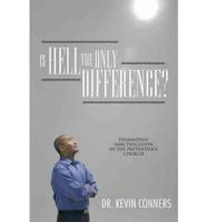 Is Hell the Only Difference?