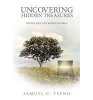 Uncovering Hidden Treasures: Practical Bible Study Methods by Example