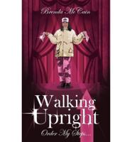 Walking Upright: Order My Steps...