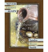 Never Thirst Again: Journey to the Well