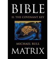 Bible Matrix II: The Covenant Key