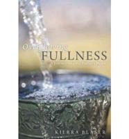 Overflowing Fullness: A Journey Into the Father's Heart