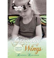 Growing Wings - Lessons for Earthbound Christians