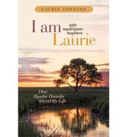 I Am Laurie: How Bipolar Disorder Altered My Life