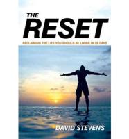 The Reset: Reclaiming the Life You Should Be Living in 28 Days