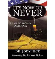It's Now or Never: A Call to Reclaim America