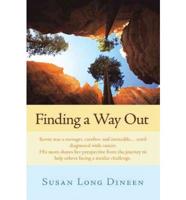 Finding a Way Out: Kevin Was a Teenager, Carefree and Invincible...Until Diagnosed with Cancer. His Mom Shares Her Perspective from the J