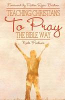 Teaching Christians to Pray the Bible Way