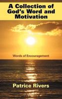 A Collection of God's Word and Motivation: Words of Encouragement
