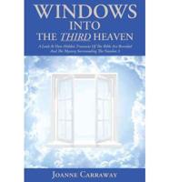 Windows Into the Third Heaven: A Look at How Hidden Treasures of the Bible Are Revealed and the Mystery Surrounding the Number 3