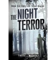 The Night Terror: When Day Ends, the Terror Begins