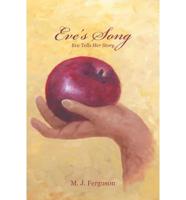 Eve's Song: Eve Tells Her Story