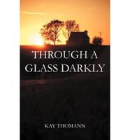 Through a Glass Darkly