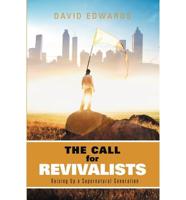 The Call for Revivalists: Raising Up a Supernatural Generation