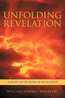 Unfolding Revelation: A Study of the Book of Revelation