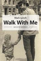 Walk with Me: Second Edition