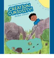 Little Johnny's Faith Adventures: Creation Curiosity!