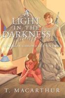 A Light in the Darkness: Guardian Chronicles Volume I