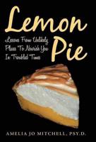 Lemon Pie: Lessons from Unlikely Places to Nourish You in Troubled Times