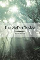 Ezekiel's Choice