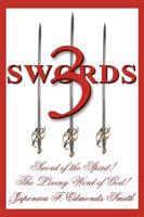 3 Swords: Sword of the Spirit! the Living Word of God!