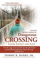 Dangerous Crossing - Look  Listen and Live: "For the Wages of Sin Is Death, but the Gift of God Is Eternal Life Through Jesus Christ Our Lord" (Romans 6:23)