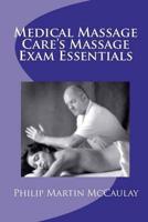 Medical Massage Care's Massage Exam Essentials