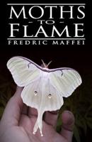 Moths to Flame