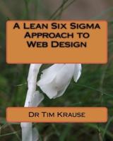 A Lean Six Sigma Approach to Web Design