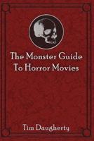 The Monster Guide to Horror Movies
