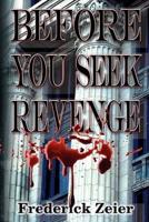 Before You Seek Revenge