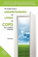 The Complete Guide to Understanding and Living With COPD