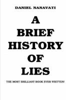 A Brief History of Lies