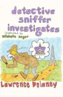 Detective Sniffer Investigates