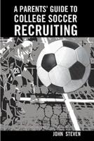 A Parents' Guide to College Soccer Recruiting