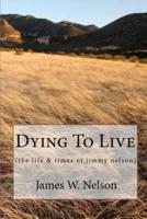 Dying to Live