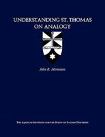 Understanding St. Thomas on Analogy