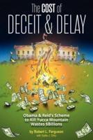 The Cost of Deceit and Delay