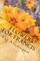 Flowers for Francis