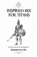 Inspired Mix for Titans