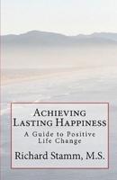 Achieving Lasting Happiness