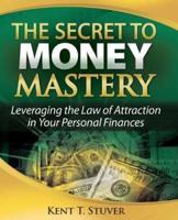 The Secret to Money Mastery
