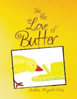 For the Love of Butter