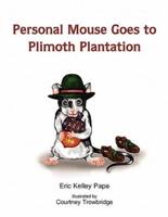 Personal Mouse Goes to Plimoth Plantation