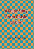 A Grape Story: From Raisin to End